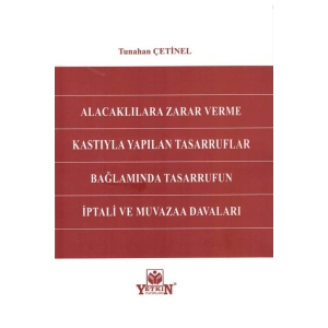 Alacaklılara Zarar Verme Kastıyla Yapılan Tasarruflar Bağlamında