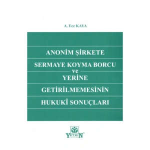 Anonim Şirkete Sermaye Koyma Borcu Ve Yerine Getirilmemesinin Huk