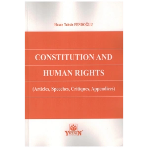 Constıtutıon And Human Rıghts-hasan Tahsin Fendoğlu