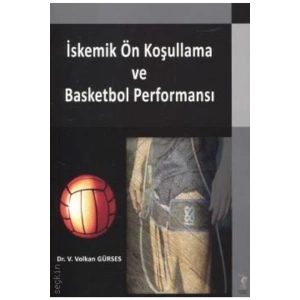 Iskemik Ön Koşullama Ve Basketbol Performansı