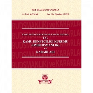 Kamu Denetçiliği Kurumu Kanunu Işığında T.C Kamu Denetçiliği Kurumu (Ombudsmanlık) ve Kararları