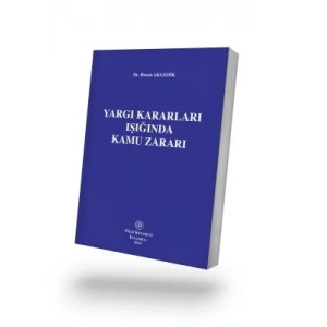 Yargı Kararları Işığında Kamu Zararı