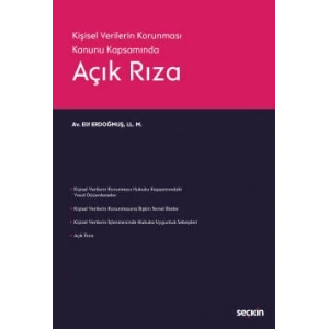 6698 Sayılı Kişisel Verilerin Korunması Kanunu KapsamındaAçık Rıza