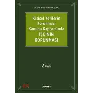 6698 Sayılı Kişisel Verilerin Korunması Kanunu Kapsamındaİşçinin Korunması