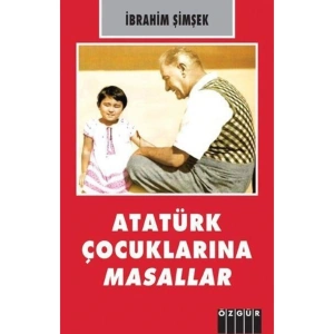 Atatürk Çocuklarına Masallar