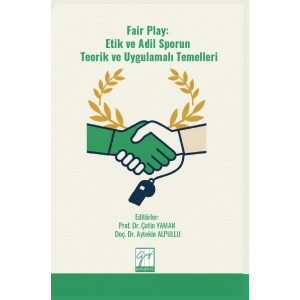 Fair Play: Etik ve Adil Sporun Teorik ve Uygulamalı Temelleri