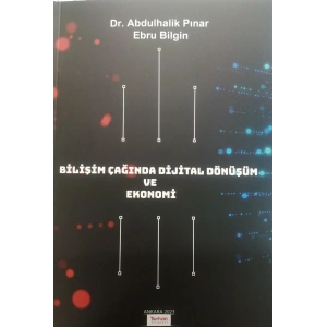 BİLİŞİM ÇAĞINDA DİJİTAL DÖNÜŞÜM VE EKONOMİ