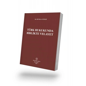 Türk Hukukunda Birlikte Velayet