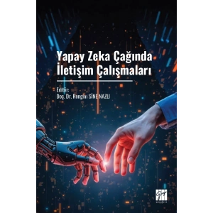 Yapay Zeka Çağında İletişim Çalışmaları