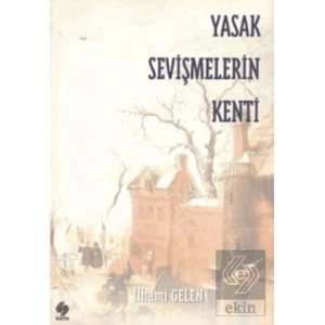 Yasak Sevişmelerin Kenti İlhami Gelen