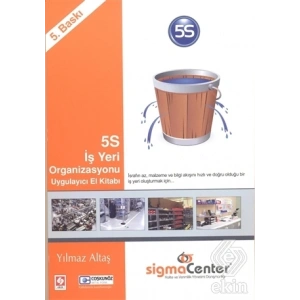 5S İş Yeri Organizasyonu Uygulayıcı El Kitabı Yılmaz Altaş