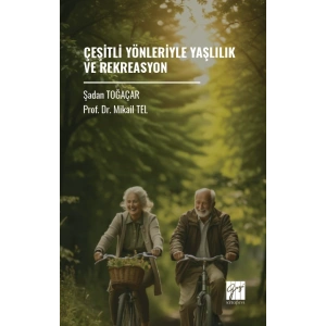 Çeşitli Yönleriyle Yaşlılık Ve Rekreasyon