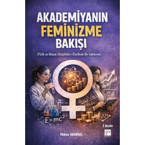 Akademiyanın Feminizme Bakışı (Fizik ve İktisat Disiplinleri Özelinde Bir İrdeleme)