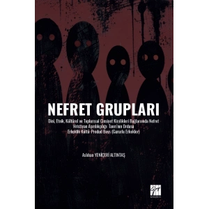 Nefret Grupları Dini, Etnik, Kültürel ve Toplumsal Cinsiyet Kimlikleri Bağlamında Nefret Hristiyan Aşırılıkçılığı: Tanrı’nın Ordusu Erkeklik Kültü: Produd Boys (Gururlu Erkekler)