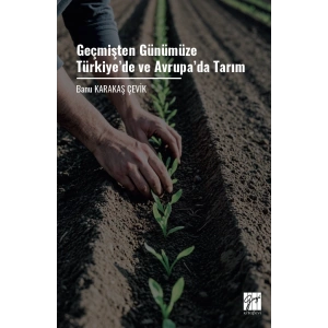 Geçmişten Günümüze Türkiye’de ve Avrupa’da Tarım