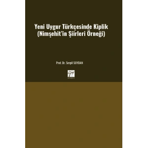 Yeni Uygur Türkçesinde Kiplik (Nimşehit’in Şiirleri Örneği)