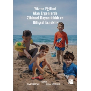 Yüzme Eğitimi Alan Ergenlerde Zihinsel Dayanıklılık ve Bilişsel Esneklik