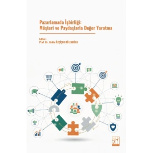 Pazarlamada İşbirliği: Müşteri ve Paydaşlarla Değer Yaratma