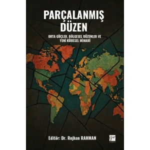 Parçalanmış Düzen  Orta Güçler, Bölgesel Düzenler Ve Yeni Küresel Mimari