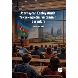 Azerbaycan Edebiyatında  Yükseköğretim Sisteminin  Sorunları