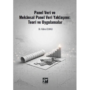 Panel Veri ve Mekânsal Panel Veri Yaklaşımı: Teori ve Uygulamalar