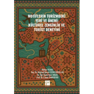 Motiflerin Turizmdeki Yeri Ve Önemi: Kültürel Zenginlik Ve Turist Deneyimi