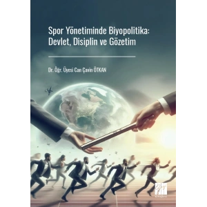Spor Yönetiminde Biyopolitika: Devlet, Disiplin ve Gözetim