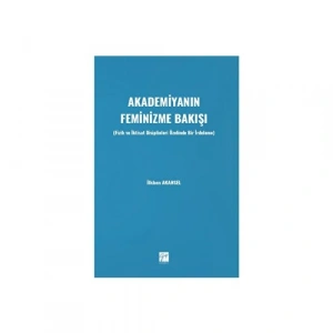 Akademiyanın Feminizme Bakışı (Fizik ve İktisat Disiplinleri Özelinde Bir İrdeleme) - İlkben AKANSEL