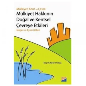 Mülkiyet Hakkının Doğal ve Kentsel Çevreye Etkiler