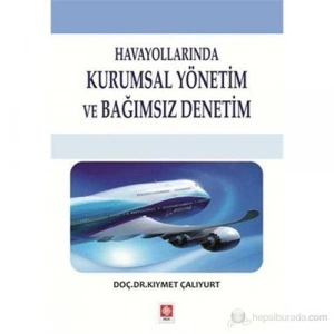 Havayollarında Kurumsal Yönetim ve Bağımsız Denetim Kıymet Çalıyurt