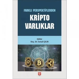 Farklı Perspektiflerden Kripto Varlıklar İsmail Çelik