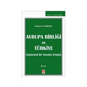 Avrupa Birliği ve Türkiye İbrahim S. Canbolat
