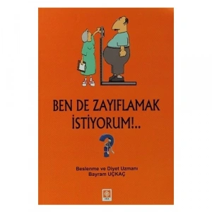 Ben de Zayıflamak İstiyorum Bayram Uçkaç