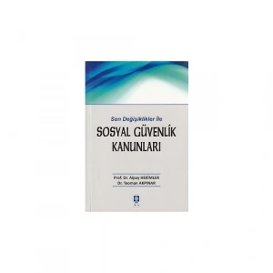 Son Değişiklikler ile Sosyal Güvenlik Kanunları Alpay Hekimler