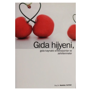 Gıda Hijyeni, Gıda Kaynaklı Enfeksiyonlar Ve Zehirlenmeler - Muhittin Tayfur 9786056064302