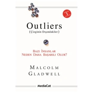 Outliers (Çizginin Dışındakiler) Bazı İnsanlar Neden Daha Başarılı Olur?