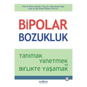BİPOLAR BOZUKLUK Tanımak Yönetmek ve Birlikte Yaşamak