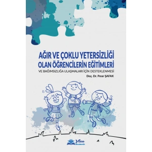 Ağır ve Çoklu Yetersizliği Olan Öğrencilerin Eğitimleri