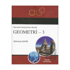 Geometri 3 / Matematik Olimpiyatlarına Hazırlık