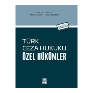 Türk Ceza Hukuku Özel Hükümler Mahmut Koca, İlhan Üzülmez