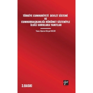 Türkiye Cumhuriyeti Devlet Sistemi Ve Cumhurbaşkanliği Hükümet Sistemiyle İlgili Sorulara Yanitlar