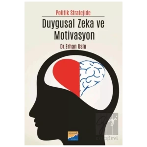 Politik Stratejide Duygusal Zeka ve Motivasyon