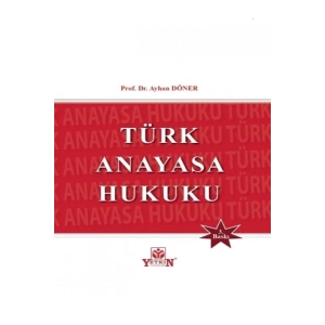 Türk Anayasa Hukuku- Ayhan Döner