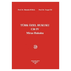 Türk Özel Hukuku Cilt Iv Miras Hukuku-mustafa Dural