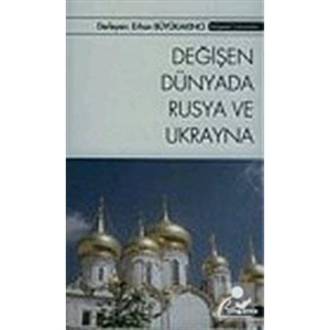 Değişen Dünyada Rusya ve Ukrayna