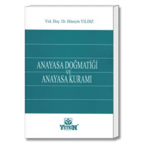 Anayasa Doğmatiği Ve Anayasa Kuramı-hüseyin Yıldız