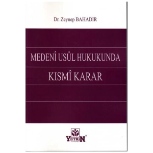 Medeni Usul Hukukunda Kısmi Karar-zeynep Bahadır