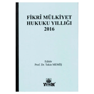 Fikrî Mülkiyet Hukuku Yıllığı 2016 Tekin Memiş