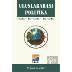 Uluslararası Politika İlkeler, Kavramlar, Kurumlar