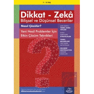 7-12 Yaş Dikkat - Zeka Bilişsel ve Düşünsel Beceriler - Nasıl Çözülür? Yeni Nesil Problemler İçin Etkin Çözüm Teknikleri
